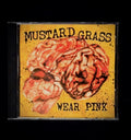 Mustard Grass • Wear Pink (CD)